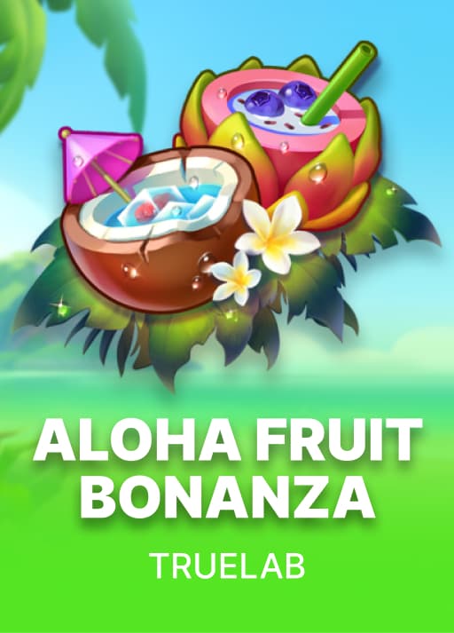 Aloha Fruit Bonanza